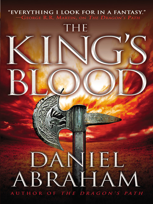 Title details for The King's Blood by Daniel Abraham - Wait list